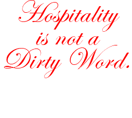 Hospitality is not a Dirty Word.
